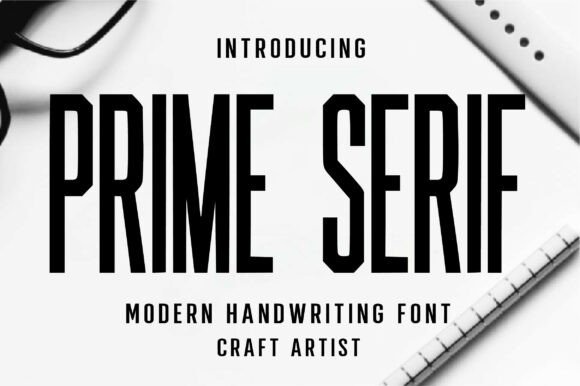 Prime Serif: A Bold Font for Digital Campaigns